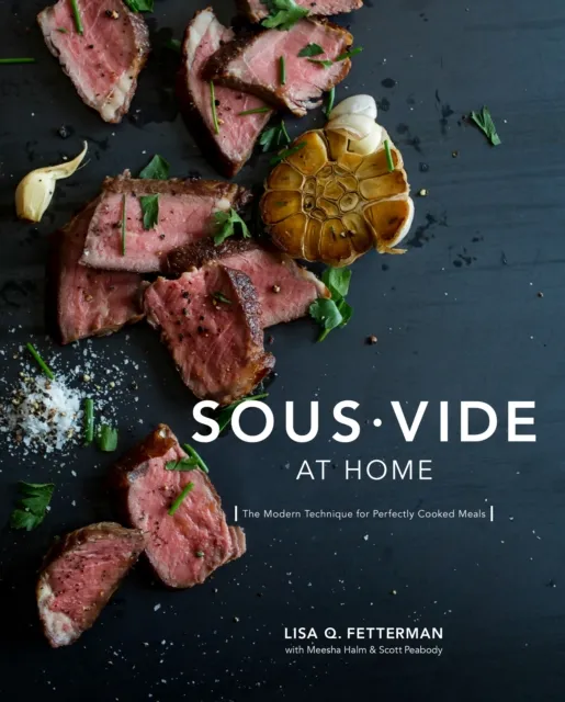 Random House USA Inc Sous Vide At Home : The Modern Technique For Perfectly Cooked Meals [A Cookbook]