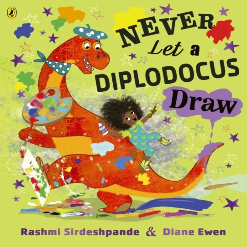 Rashmi Sirdeshpande Never Let a Diplodocus Draw Paperback Book Multicolor