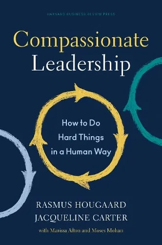 Rasmus Hougaard Compassionate Leadership