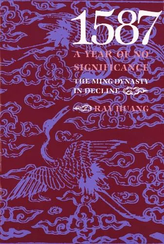 Ray Huang 1587, A Year of No Significance