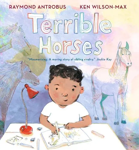 Raymond Antrobus Terrible Horses