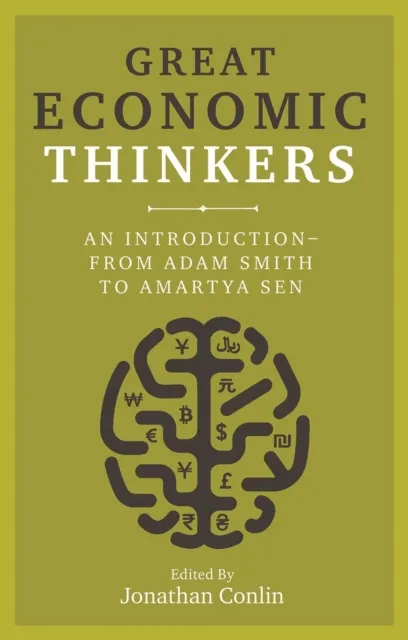 Reaktion Books Great Economic Thinkers : An Introduction - From Adam Smith To Amartya Sen