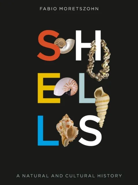 Reaktion Books Shells : A Natural And Cultural History