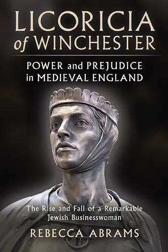 Rebecca Abrams Licoricia of Winchester