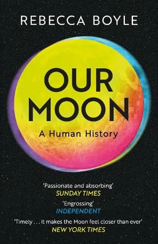 Rebecca Boyle Our Moon