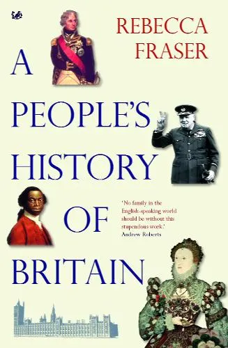 Rebecca Fraser A People's History Of Britain