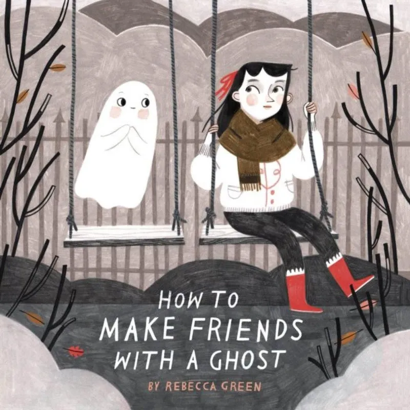 Rebecca Green How to Make Friends With a Ghost Paperback Book Multicolor