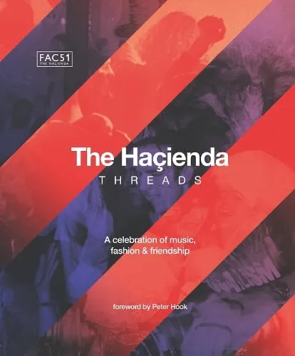 Rebecca Hook The Hacienda: Threads