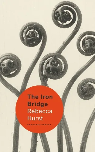 Rebecca Hurst The Iron Bridge