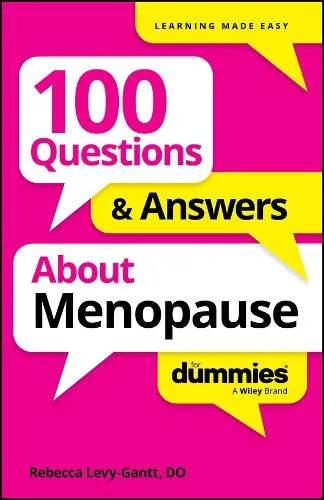Rebecca Levy-Gantt 100 Questions & Answers About Menopause For Dummies