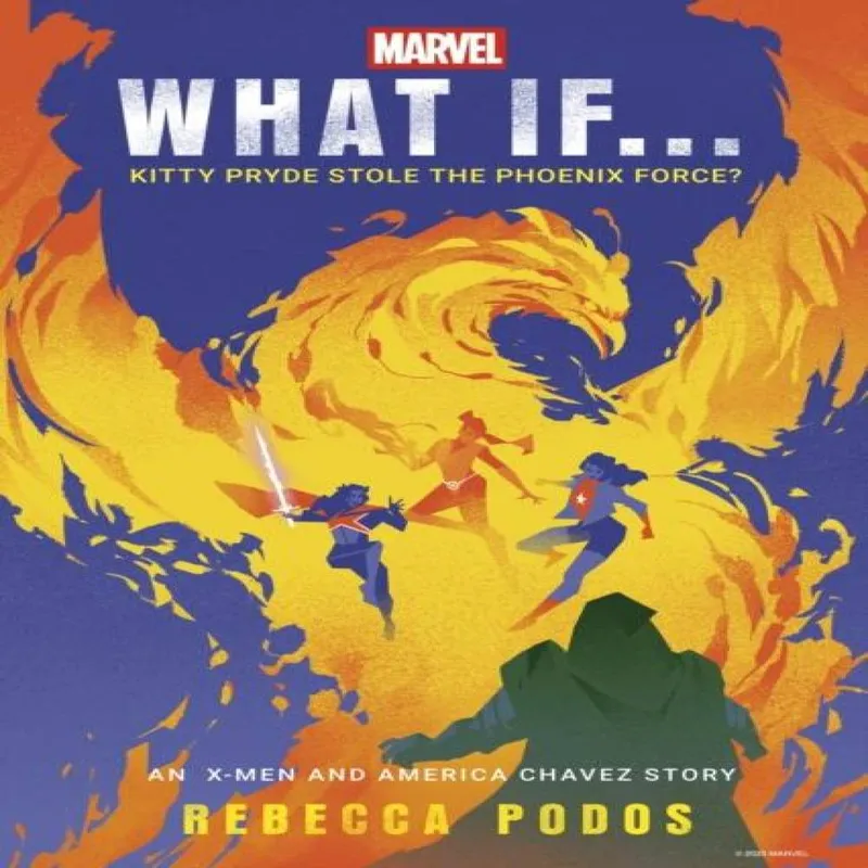 Rebecca Podos What If...Kitty Pryde Stole the Phoenix Force?