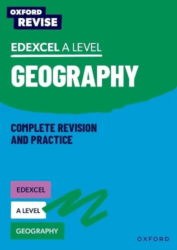 Rebecca Priest Oxford Revise: Edexcel A Level Geography Complete Revision and Practice
