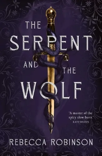 Rebecca Robinson The Serpent and the Wolf
