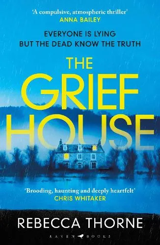 Rebecca Thorne The Grief House