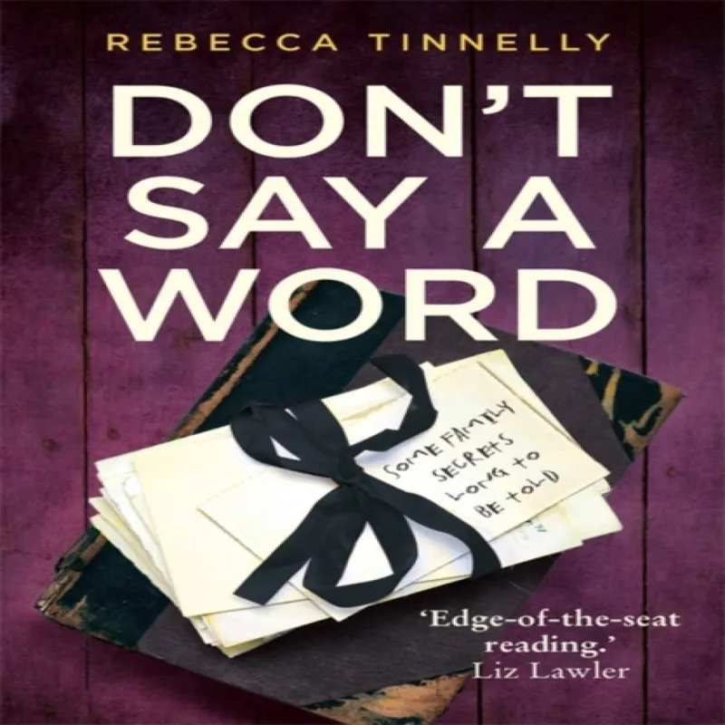 Hodder & Stoughton Don'T Say A Word : A Twisting Thriller Full Of Family Secrets That Need To Be Told