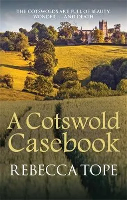 Rebecca Tope A Cotswold Casebook