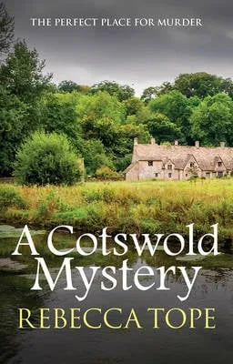 Rebecca Tope A Cotswold Mystery