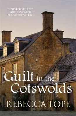 Rebecca Tope Guilt in the Cotswolds