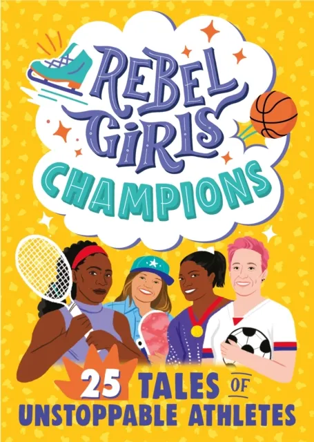 Rebel Girls Inc Rebel Girls Champions: 25 Tales Of Unstoppable Athletes