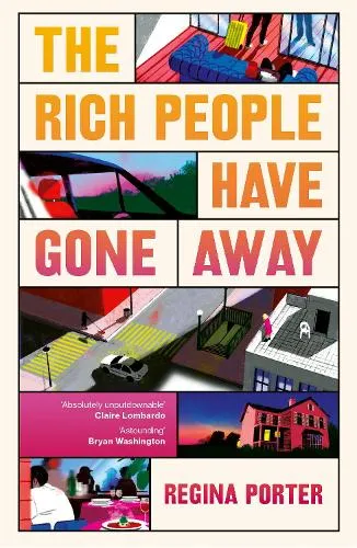 Regina Porter The Rich People Have Gone Away