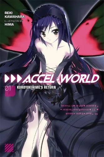 Reki Kawahara Accel World, Vol. 1 (Novel)