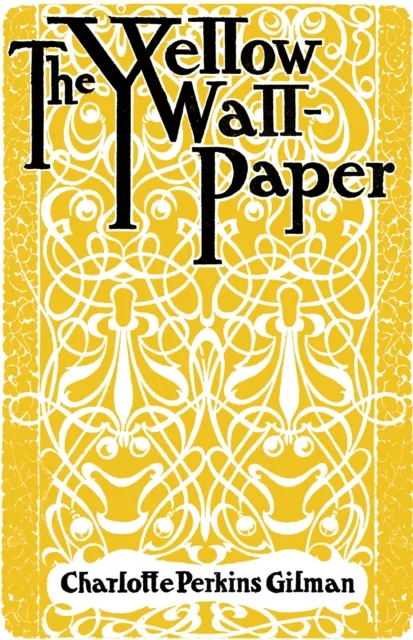 Renard Press Ltd The Yellow Wallpaper