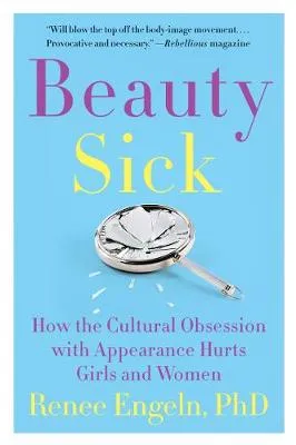 Renee Engeln Beauty Sick