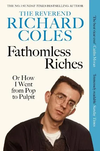 Reverend Richard Coles Fathomless Riches