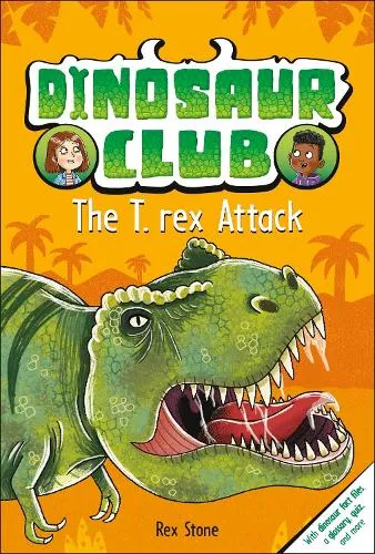 Rex Stone Dinosaur Club: The T. Rex Attack