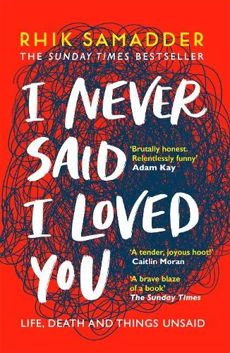 Rhik Samadder I Never Said I Loved You