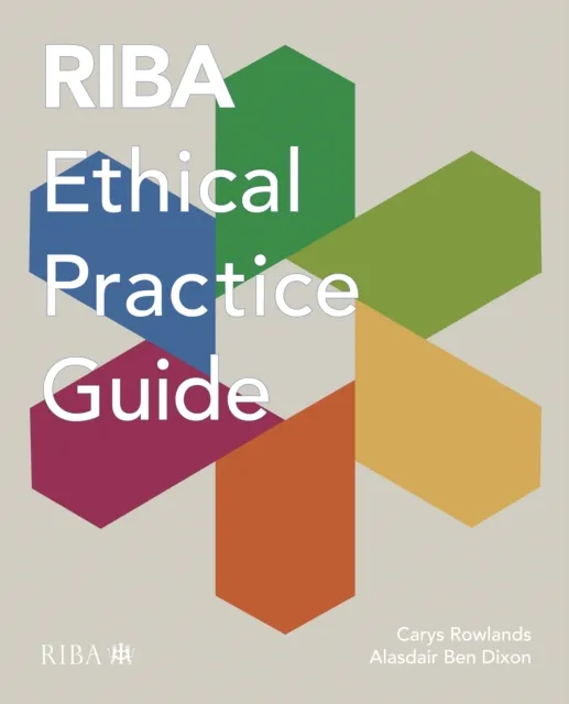 Riba Publishing Riba Ethical Practice Guide