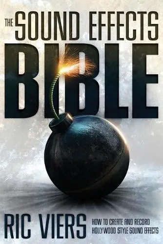 Ric Viers The Sound Effects Bible