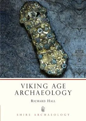 Richard A Hall Viking Age Archaeology