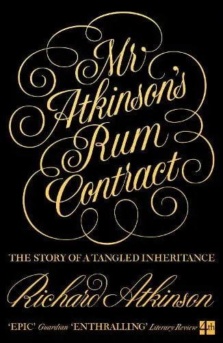 Richard Atkinson Mr Atkinson’s Rum Contract