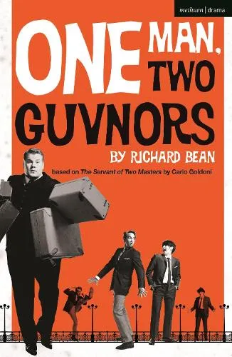 Richard Bean One Man, Two Guvnors