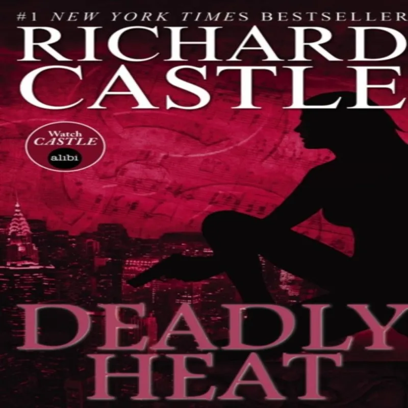 Richard Castle Nikki Heat Book Five - Deadly Heat: (Castle) Paperback Multicolor