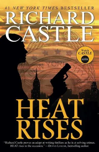 Richard Castle Nikki Heat - Heat Rises