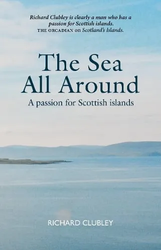 Richard Clubley The Sea All Around
