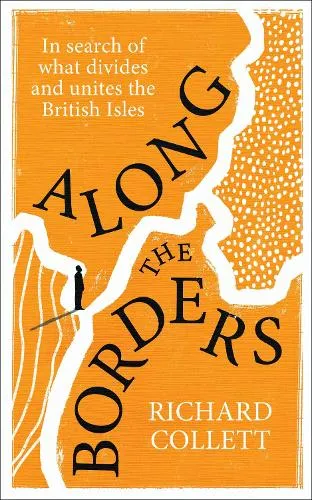 Richard Collett Along the Borders