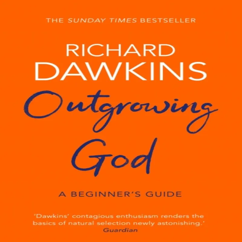Richard Dawkins Outgrowing God