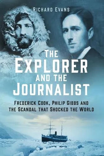 Richard Evans The Explorer and the Journalist
