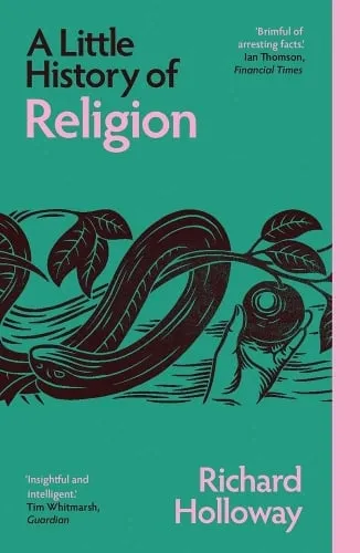 Richard Holloway A Little History of Religion