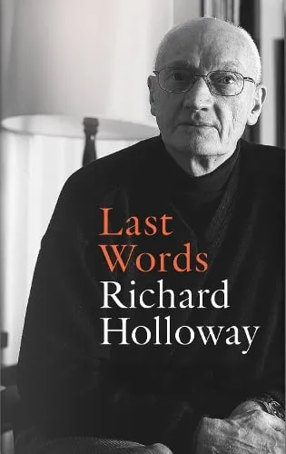 Richard Holloway Last Words
