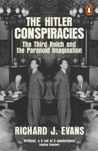 Richard J. Evans The Hitler Conspiracies