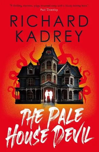 Richard Kadrey The Pale House Devil