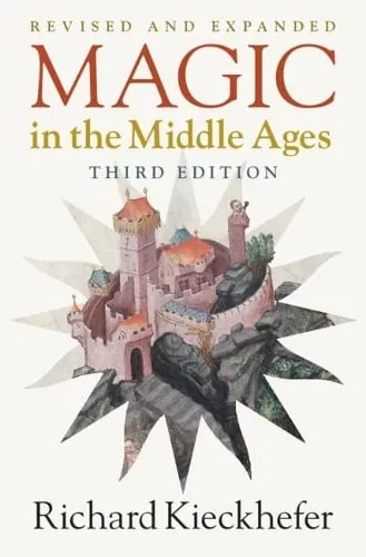 Richard Kieckhefer Magic in the Middle Ages