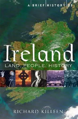 Richard Killeen A Brief History of Ireland