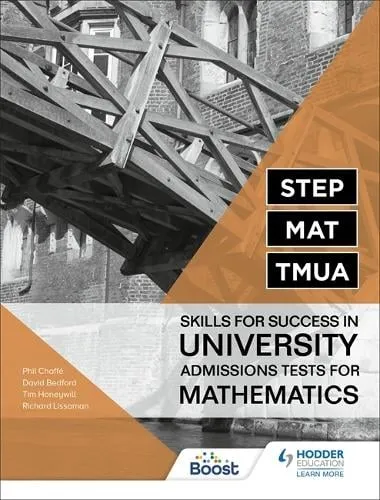 Richard Lissaman Step, Mat, Tmua: Skills for success in University Admissions Tests for Mathematics