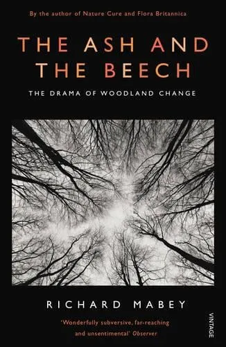 Richard Mabey The Ash and The Beech