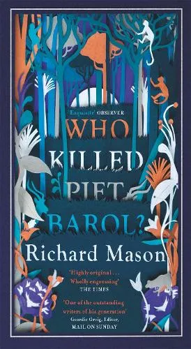 Richard Mason Who Killed Piet Barol?